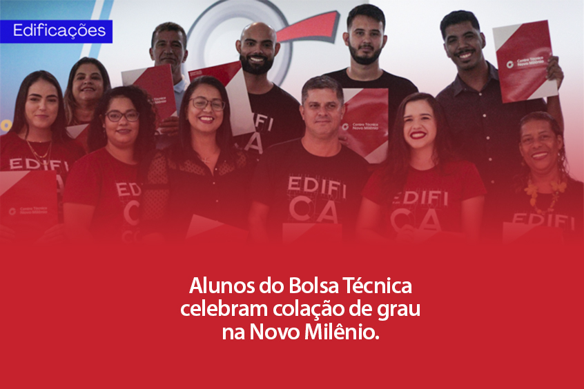 Leia mais sobre o artigo Alunos do Bolsa Técnica celebram colação de grau na Novo Milênio